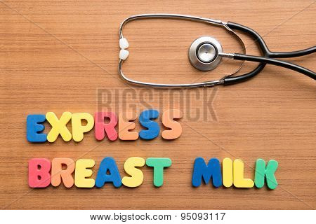 Express Breast Milk (ebm)