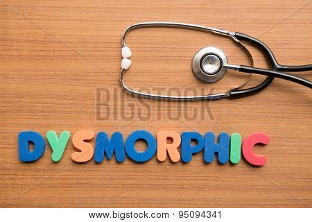 Dysmorphic