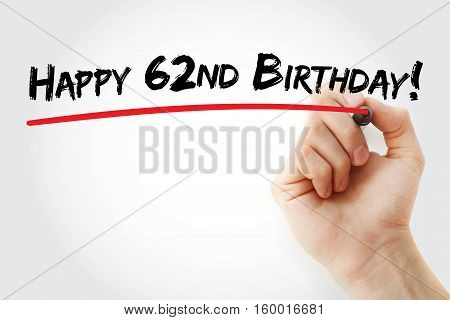 Hand Writing Happy 62Nd Birthday With Marker