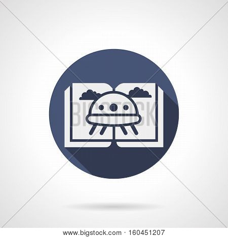White silhouette of open book with UFO. Stories about visitors from outer space. Genre of childrens fiction literature. Round blue flat design vector icon.