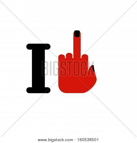 I Hate Template. Fuck Symbol Of Hatred. Aggression Sign