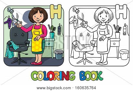 Coloring book of funny woman hairdresser with scissors near the mirror, barber chair and hairdress equipment. Profession ABC series. Children vector illustration. Alphabet H