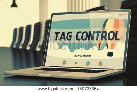Closeup Tag Control Concept on Landing Page of Laptop Screen in Modern Conference Hall. Toned Image with Selective Focus. 3D Rendering.