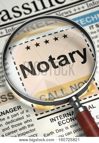 Notary. Newspaper with the Advertisements and Classifieds Ads for Vacancy. Magnifier Over Newspaper with Searching Job of Notary. Hiring Concept. Selective focus. 3D Render.