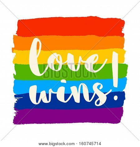 Poster with brush drawn rough stripes on white background in rainbow colors and Love wins lettering. LGBT culture sign. Gay pride design element.