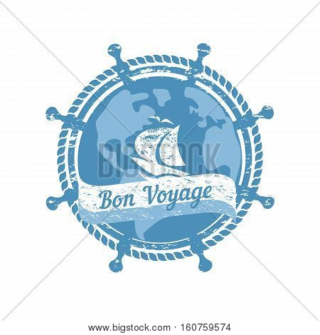 Travel nautical icon have nice trip - French letters Bon Voyage. Vintage retro poster concept. Globe steering helm stamp. Design idea cruise ship tour emblem. Vector advertisement label background