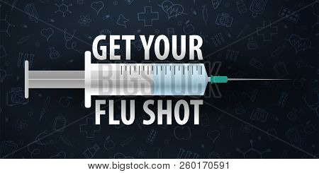 Vaccination. Get Your Flu Shot. Medical Poster. Health Care. Vector Medicine Illustration