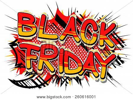 Black Friday - Vector Illustrated Comic Book Style Phrase.