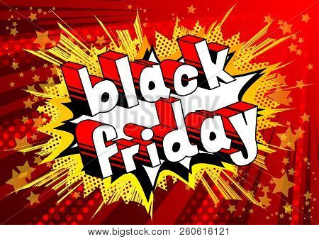 Black Friday - Vector Illustrated Comic Book Style Phrase.
