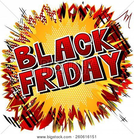 Black Friday - Vector Illustrated Comic Book Style Phrase.
