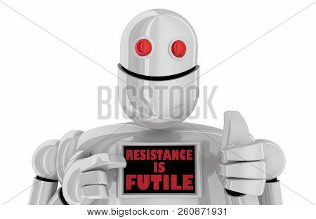 Resistance is Futile Robot Assimilation 3d Illustration