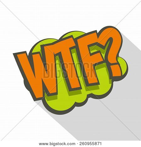 Wtf, Comic Text Sound Effect Icon. Flat Illustration Of Wtf, Comic Text Sound Effect Icon For Web Is