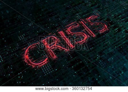 He Global Economic Crisis. The Inscription Crisis On A Dark Background. Text In The Form Of Liquid A