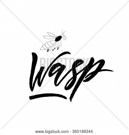Logo Wasp With Insect. Black Color. Hand Calligraphy Lettering. Phrase For Clothes Store, Baby Shoes