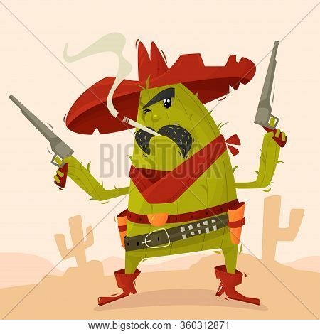 Cocky Character Cactus Cowboy With Revolvers In The Desert In The Wild West. Children S Illustration