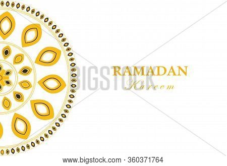 Ramadan Greeting Template. Muslim, Arbic, Islamic Ornament - Seamless Pattern, Indian Mandala Line O