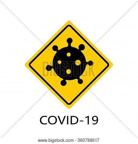 Coronavirus 2019-ncov. Corona Virus Attention Icon. Yellow Rhombus Sign Isolated White Background. P
