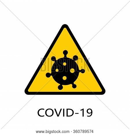 Coronavirus 2019-ncov. Corona Virus Attention Icon. Yellow Triangle Sign Isolated White Background. 