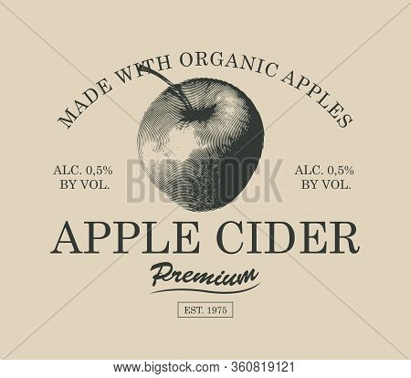 Vector Label For Apple Cider With A Realistic Image Of An Apple And Inscriptions. Monochrome Illustr