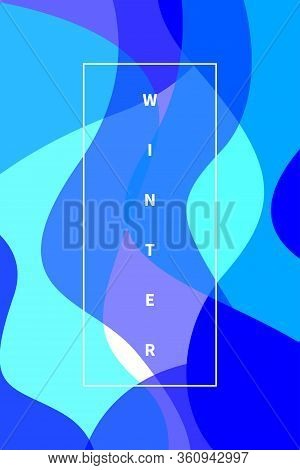 Vertical Poster With Overlapping Curved Waves, Winter Sale Banner, Color Abstract Geometric Backgrou