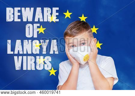 Inscription Beware Of Langya Virus.the Boy Is Frightened And Wearing A Protective Respirator.detecti