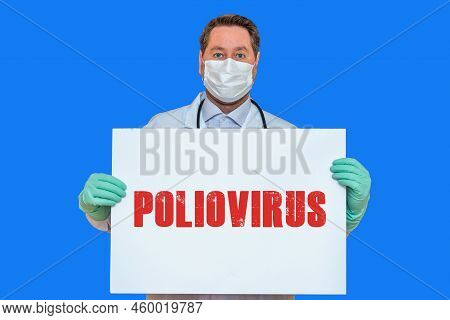 Inscription Poliovirus.doctor Holds Mockup.detection Of Poliomyelitis Virus.new Polio Virus Infects 