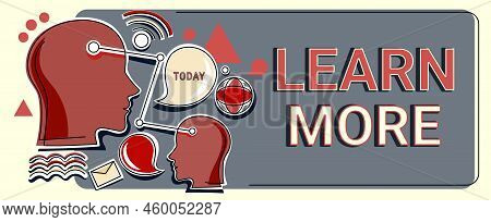 Sign Displaying Learn More. Business Approach Deepen Knowledge Of The Thing You Want To Do Or New Sk