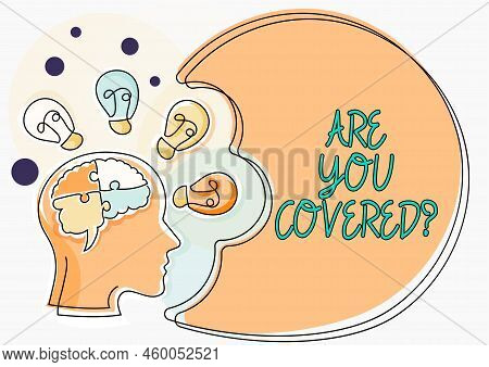 Text Caption Presenting Are You Covered. Conceptual Photo Asking About How Medications Are Covered B