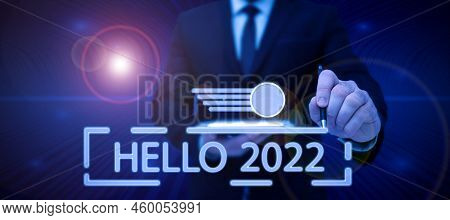 Hand Writing Sign Hello 2022. Word For Hoping For A Greatness To Happen For The Coming New Year Lady