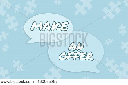 Text Caption Presenting Make An Offer. Conceptual Photo Proposal Bring Up Volunteer Proffer Bestow B