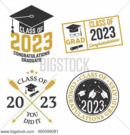 Set Of Vector Class Of 2023 Badges Concept For Shirt, Print, Seal, Overlay Or Stamp, Greeting, Invit