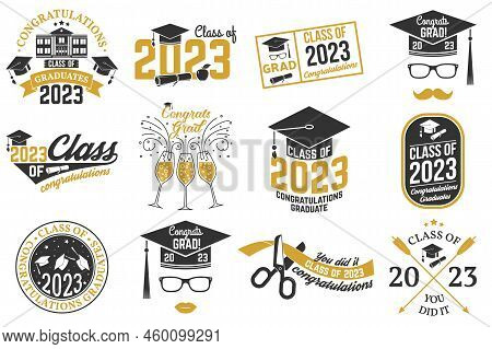 Set Of Vector Class Of 2023 Badges Concept For Shirt, Print, Seal, Overlay Or Stamp, Greeting, Invit