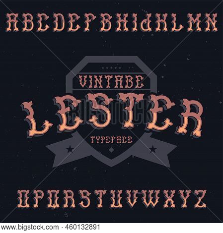 Vintage Label Font Named Lester. Good To Use In Any Creative Labels