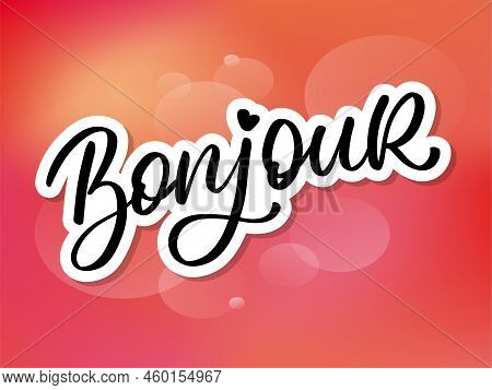 Bonjour Paris Phrase Vector Lettering Calligraphy Brush Chalkboard