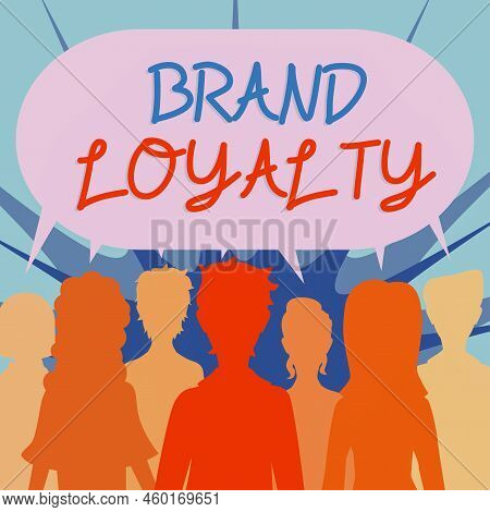 Writing Displaying Text Brand Loyalty. Concept Meaning Repeat Purchase Ambassador Patronage Favorite