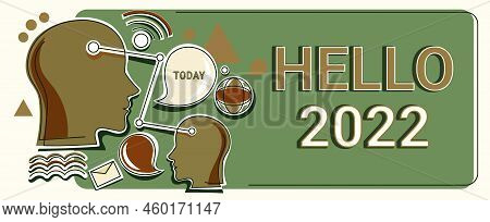 Text Caption Presenting Hello 2022. Internet Concept Hoping For A Greatness To Happen For The Coming
