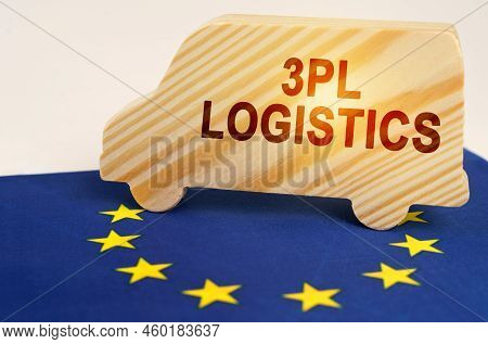 The Concept Of Cargo Transportation And Logistics. On The Flag Of The European Union Stands A Truck 