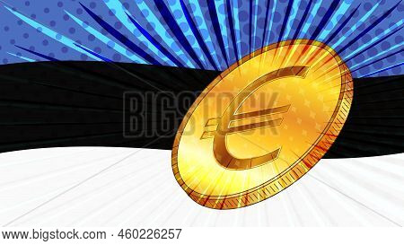 Flag Of Estonia And Golden Coin With Euro Euro Currency Sign. Cbdc Concept. Vector Illustration.