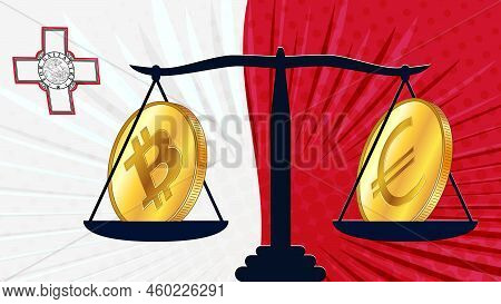 Gold Coin Of Bitcoin Btc And Euro Eur On Scales And Colored Flag Of Malta On Background. Central Ban