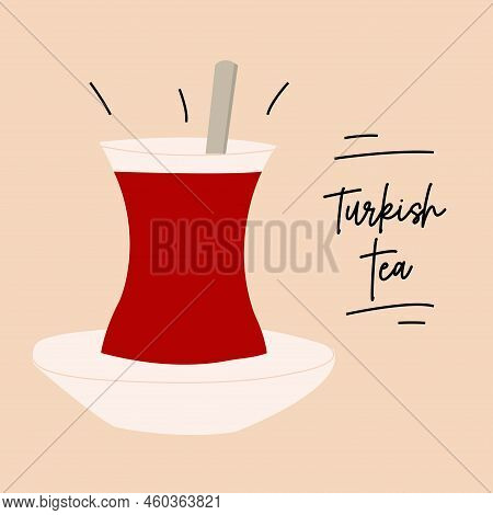 Turkish Tea Glass Flat Illustration. Hot Black Tea With Lettering.