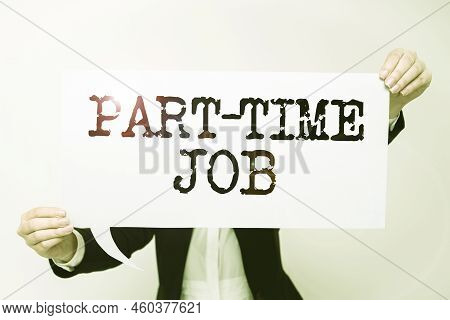 Text Caption Presenting Part Time Job. Business Approach Working A Few Hours Per Day Temporary Work 