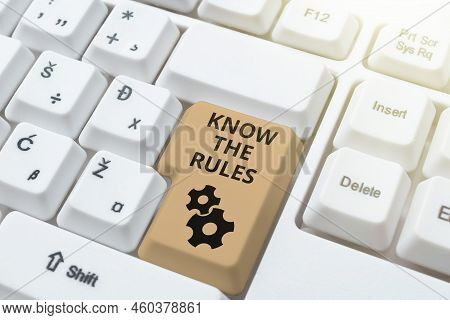 Inspiration Showing Sign Know The Rules. Word Written On Learn The Accepted Principle Or Instruction