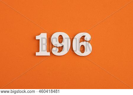 White Wooden Number 196 On Eva Rubber Orange Background