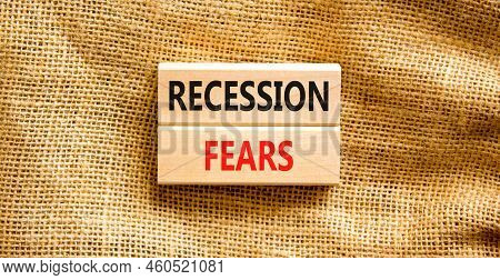 Recession Fears Symbol. Concept Words Recession Fears On Wooden Blocks On A Beautiful Canvas Table C