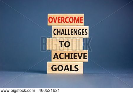 Overcome Challenges To Achieve Goals Symbol. Concept Words Overcome Challenges To Achieve Goals On W