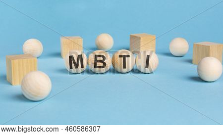 Mbti Acronym, Inscription On Wooden Cubes. Types Of Personalities Concept.
