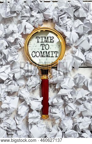 Text Caption Presenting Time To Commit. Business Overview Engagement Or Obligation That Restricts Fr