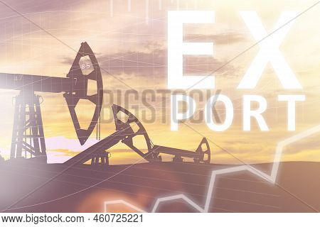 Export Of Oil. Increase In The Export Of Oil Products Abroad. Oil Derricks And Profit Growth Chart. 