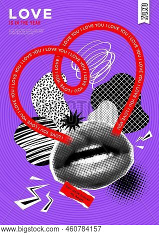 Collage Vector Poster With Halftone Mouth, Grunge Elements And Love Symbols. Trendy Magazine Style. 