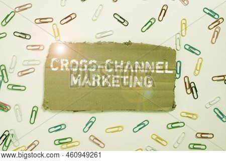 Text Showing Inspiration Cross Channel Marketing. Business Overview Engaging With Customer Across Ev